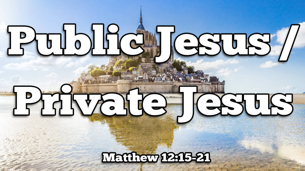 Public Jesus, Private Jesus