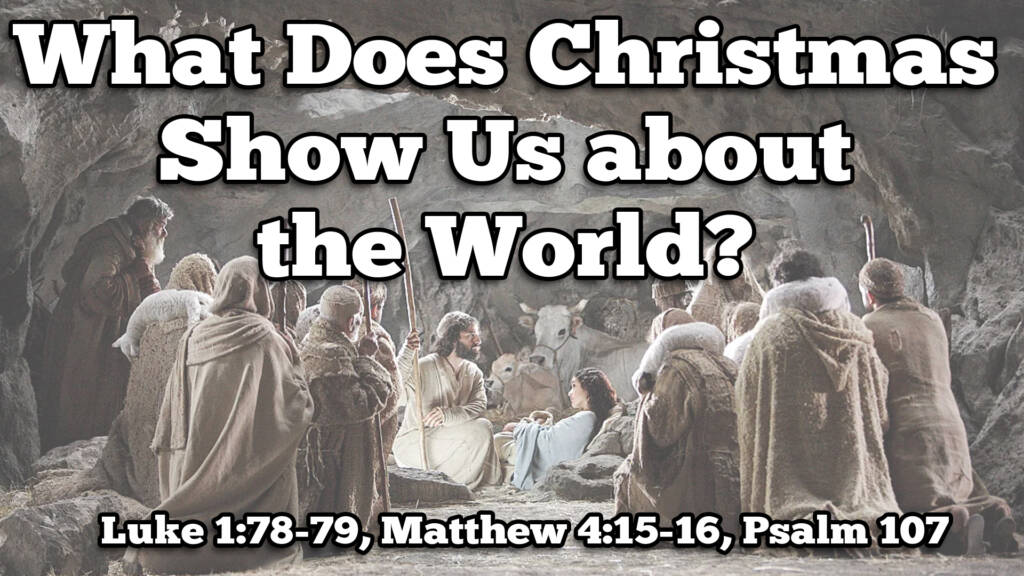 What Does Christmas Show Us about the World?