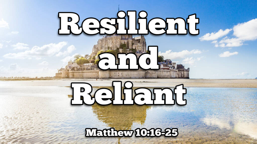 Resilient and Reliant