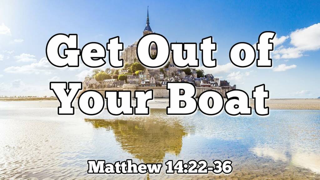 Get Out of Your Boat