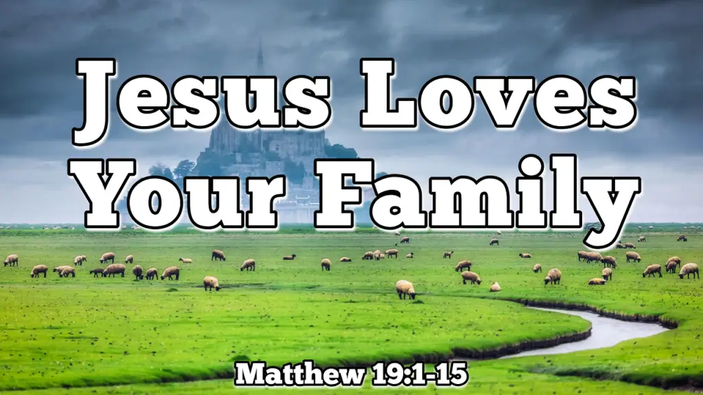 Jesus Loves Your Family