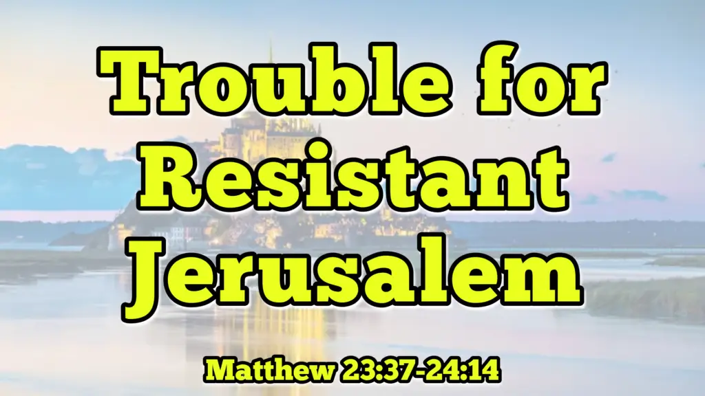 Trouble for Resistant Jerusalem