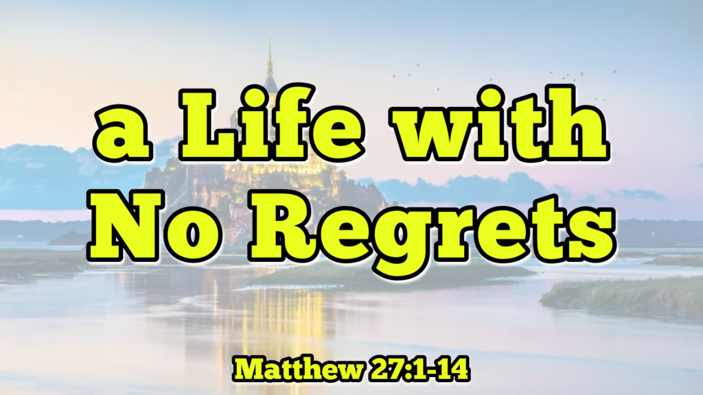 A Life with No Regrets